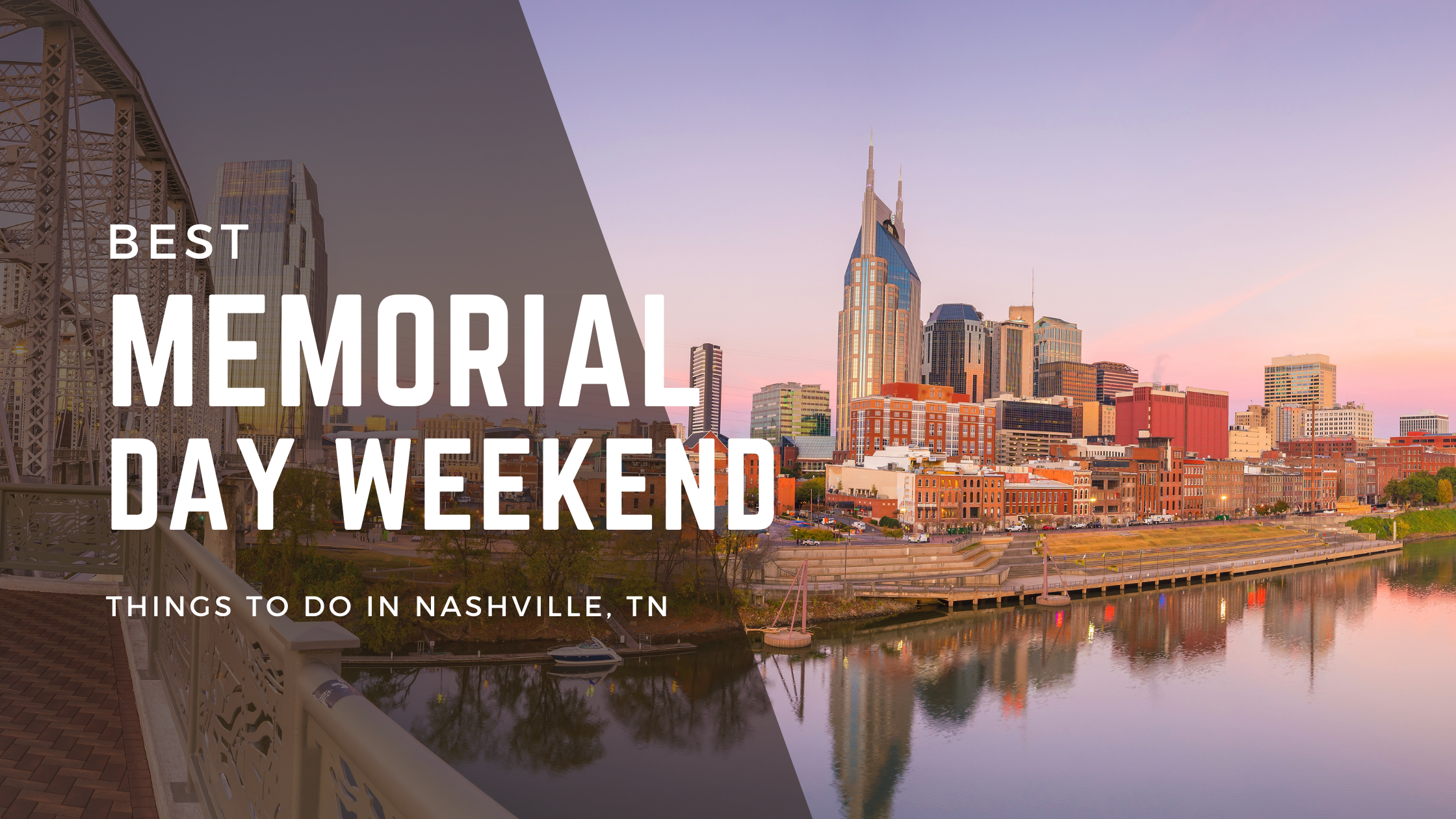 Memorial Day Weekend Nashville Area Must Do’s