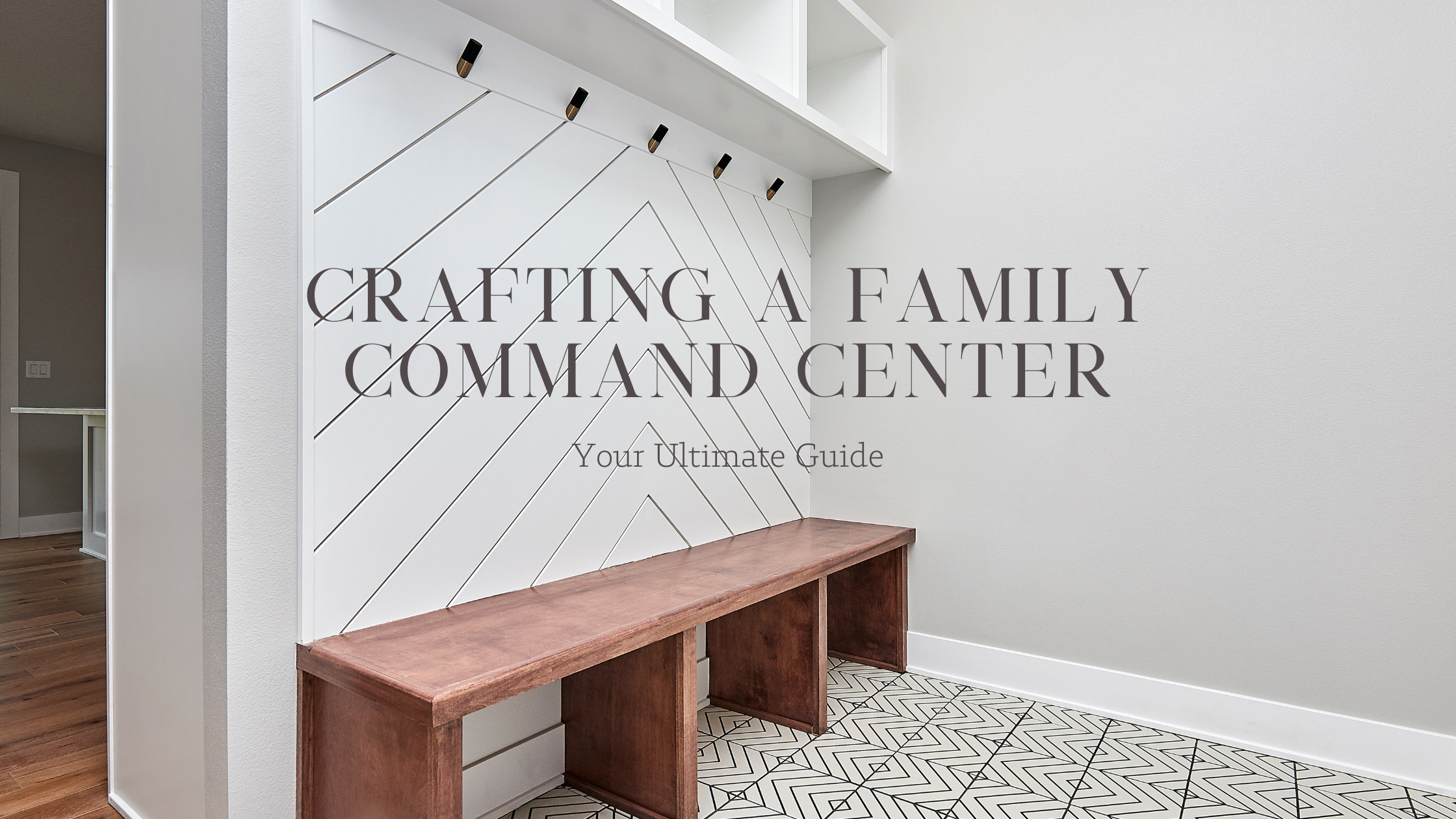 Your Ultimate Guide to Crafting a Family Command Center